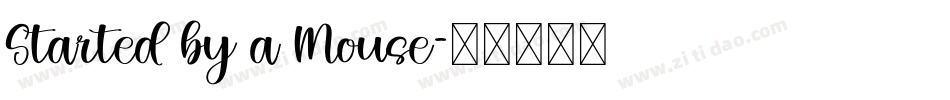 Started by a Mouse字体转换